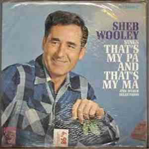 Sheb Wooley - Sheb Wooley Sings That's My Pa And That's My Ma download free