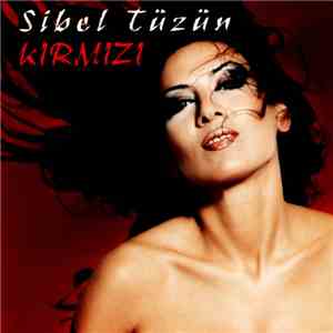 Sibel Tüzün - Kırmızı download free