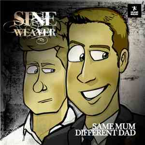 Sine Weaver - Same Mum Different Dad download free