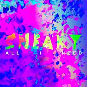 Sneaky - All I Need download free