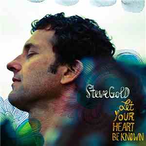 Steve Gold  - Let Your Heart Be Known download free