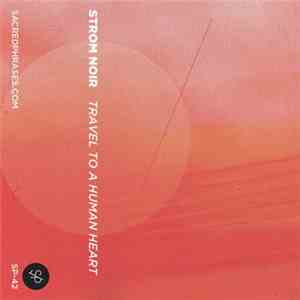 Strom Noir - Travel To A Human Heart download free