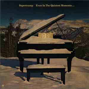 Supertramp - Even In The Quietest Moments... download free