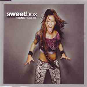 Sweetbox - Trying To Be Me download free