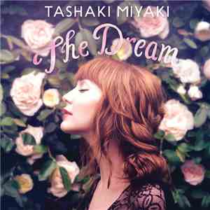 Tashaki Miyaki - The Dream download free