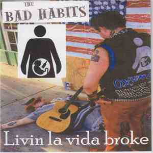 The Bad Habits  - Livin La Vida Broke download free