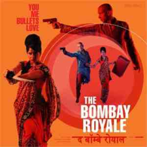 The Bombay Royale - You Me Bullets Love download free