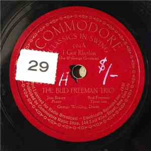 The Bud Freeman Trio / Eddie Condon & His Windy City Seven - I Got Rhythm / Beat to The Socks download free