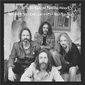 The Chris Robinson Brotherhood - Anyway You Love, We Know How You Feel download free