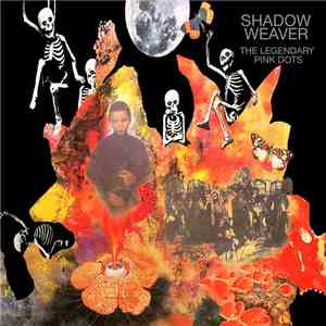 The Legendary Pink Dots - Shadow Weaver download free