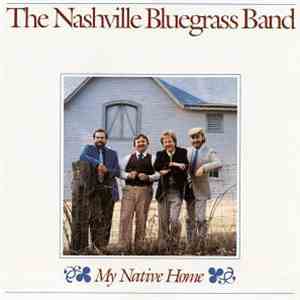 The Nashville Bluegrass Band - My Native Home download free