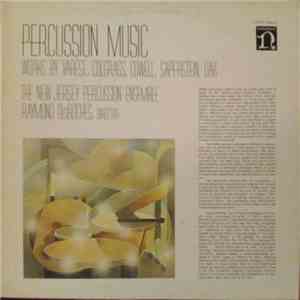 The New Jersey Percussion Ensemble, Raymond DesRoches, Varèse, Colgrass, Cowell, Saperstein, Oak - Percussion Music download free