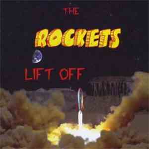The Rockets  - Lift Off download free