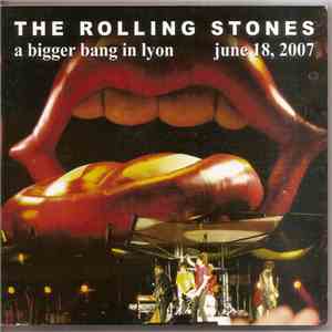 The Rolling Stones - A Bigger Bang In Lyon June 18 ,2007 download free