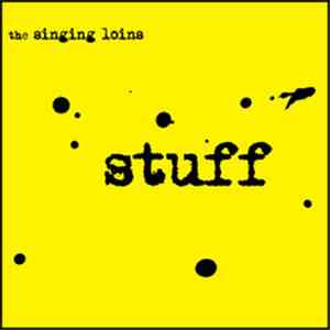 The Singing Loins - Stuff download free
