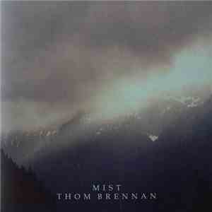 Thom Brennan - Mist download free