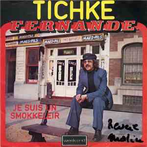 Tichke - Fernandel / Je Suis Un Smokkeleir download free