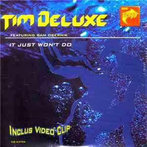 Tim Deluxe Featuring Sam Obernik - It Just Won't Do download free