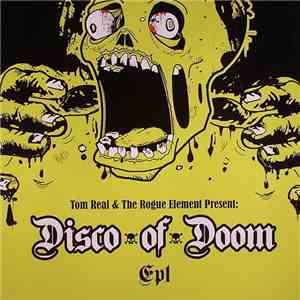 Tom Real & The Rogue Element Present Disco Of Doom - EP1 download free