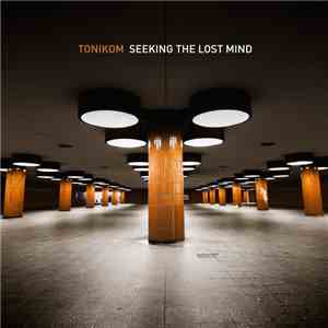 Tonikom - Seeking The Lost Mind download free