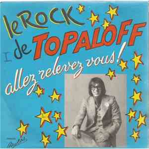 Topaloff - Allez Relevez-Vous (Le Rock De Topaloff) download free
