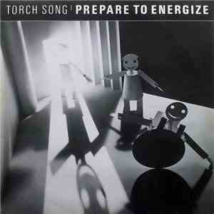 Torch Song - Prepare To Energize download free