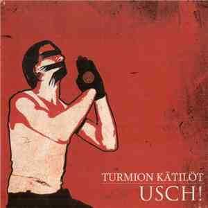 Turmion Kätilöt - U.S.C.H! download free
