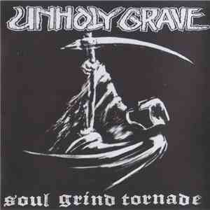 Unholy Grave - Soul Grind Tornade download free