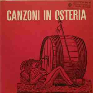 Unknown Artist - Canzoni In Osteria download free