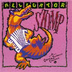 Various - Alligator Stomp: Cajun & Zydeco Classics download free
