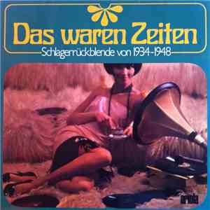 Various - Das Waren Zeiten - Schlagerrückblende Von 1934 - 1948 download free
