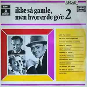 Various - Ikke Så Gamle, Men Hvor Er De Go'e 2 download free