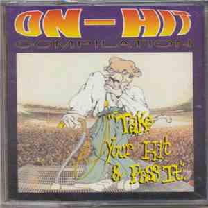 Various - On-Hit Compilation "Take Your Hit & Pass It" download free