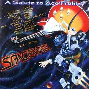 Various - Spacewalk - A Salute To Ace Frehley download free