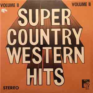 Various - Super Country Western Hits Volume II download free