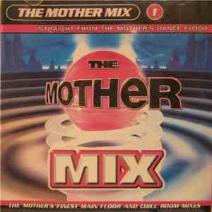 Various - The Mother Mix 1 - Straight From The Mother's Dance Floor download free