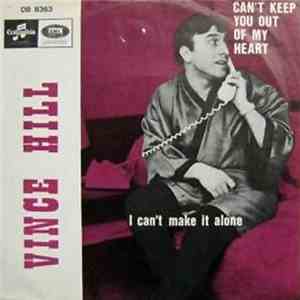 Vince Hill - Can't Keep You Out Of My Heart / I Can't Make It Alone download free