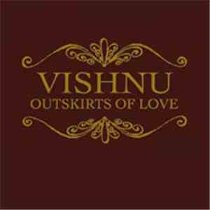 Vishnu - Outskirts Of Love download free