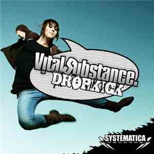 Vital Substance - Dropkick download free