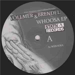 Völlmer & Brendel - Whoosa EP download free