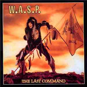 W.A.S.P. - The Last Command download free