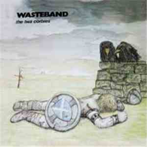 Wasteband - The Twa Corbies download free