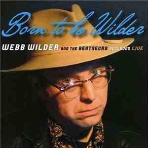 Webb Wilder - Born To Be Wilder download free
