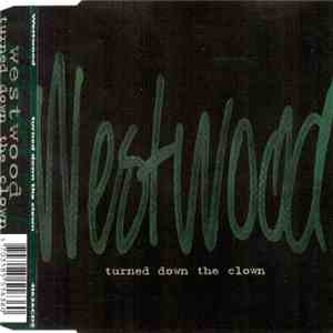 Westwood  - Turned Down The Clown download free