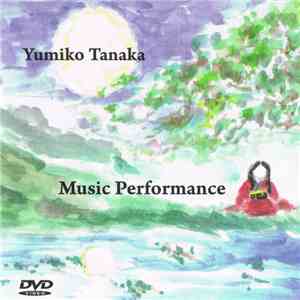 Yumiko Tanaka - Music Performance download free