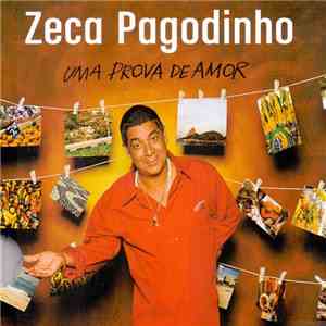 Zeca Pagodinho - Uma Prova De Amor download free
